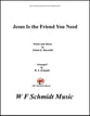 Jesus Is the Friend You Need SATB choral sheet music cover